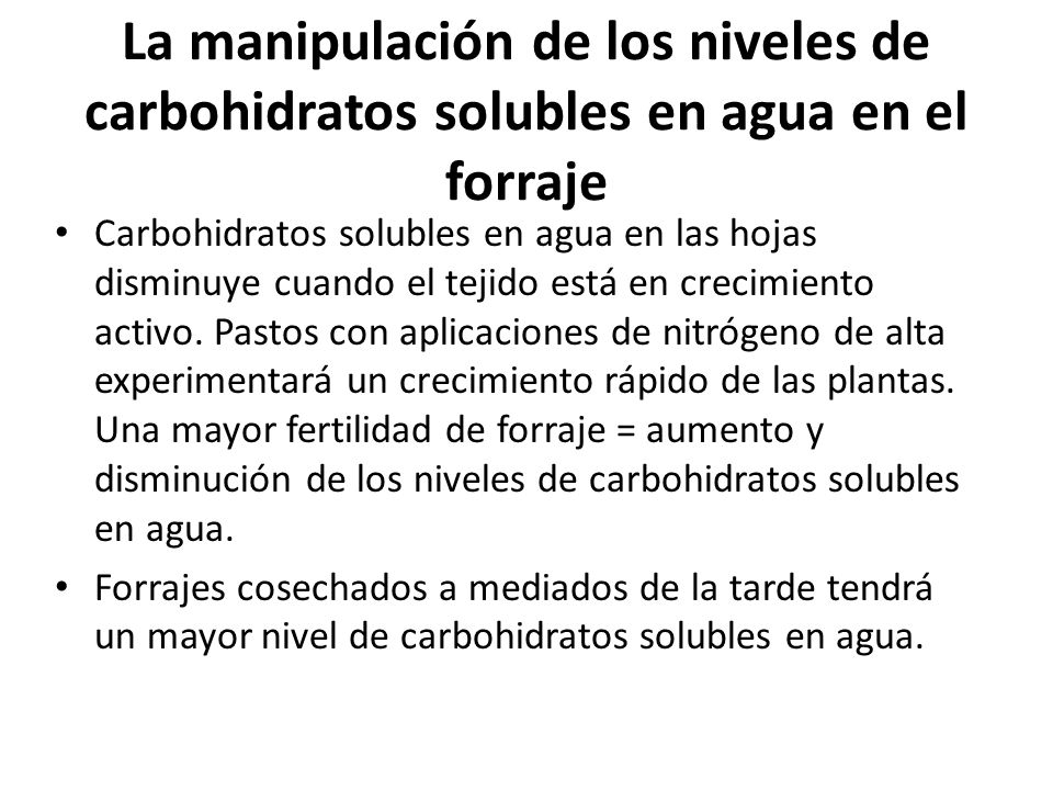 La manipulación de los niveles de carbohidratos solubles en agua en el forraje