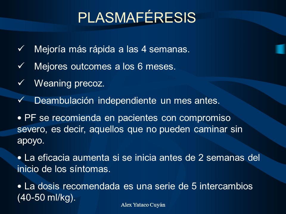 PLASMAFÉRESIS  Mejoría más rápida a las 4 semanas.
