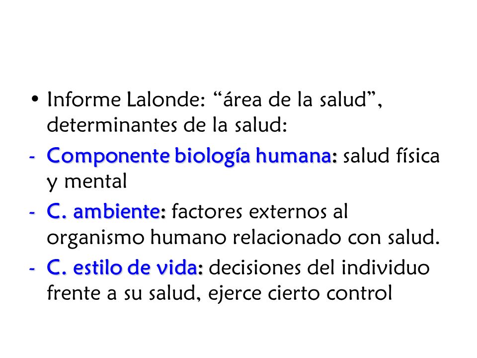 Informe Lalonde: área de la salud , determinantes de la salud: