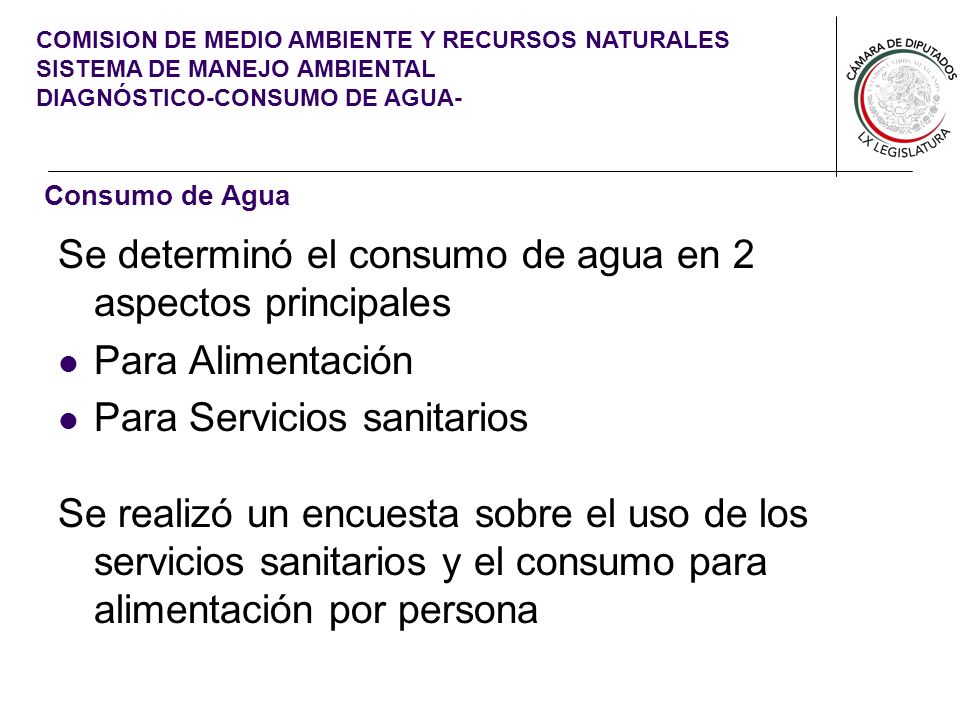 Se determinó el consumo de agua en 2 aspectos principales