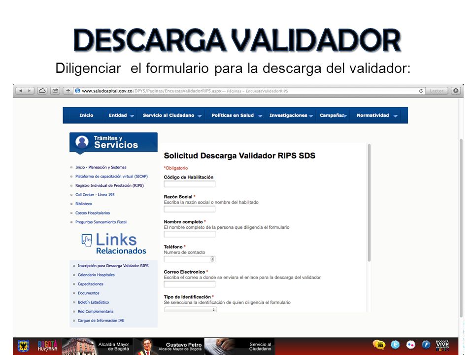 DESCARGA VALIDADOR Diligenciar el formulario para la descarga del validador: