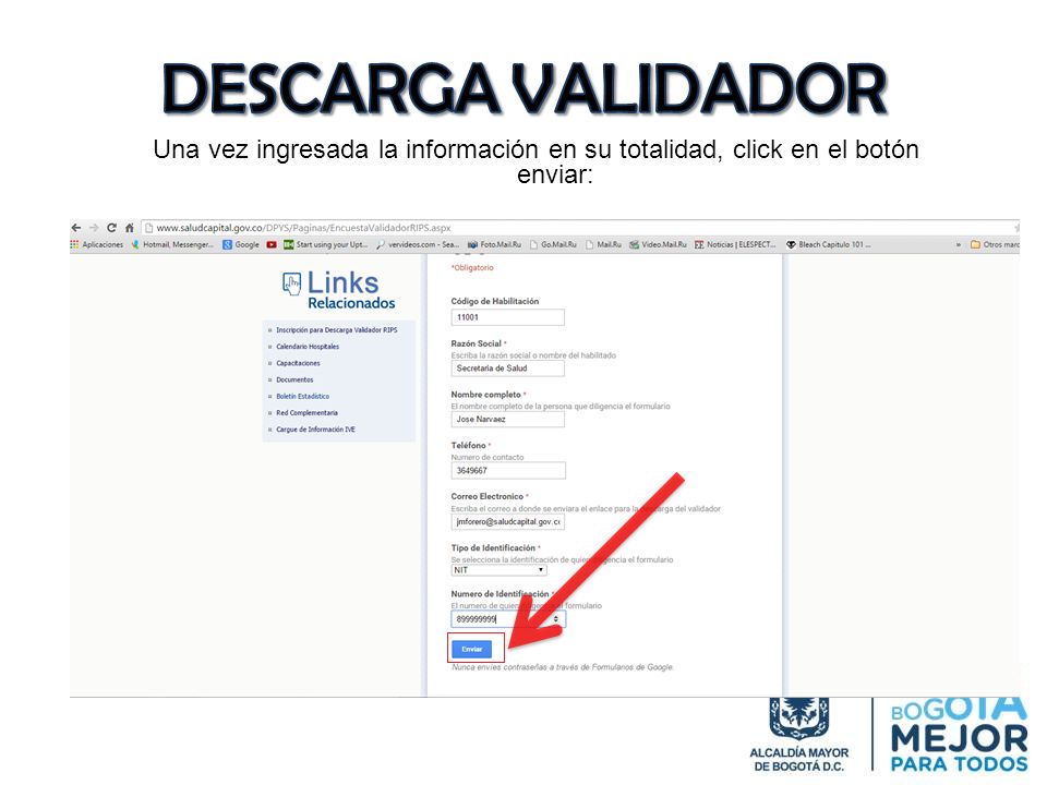 DESCARGA VALIDADOR Una vez ingresada la información en su totalidad, click en el botón enviar: