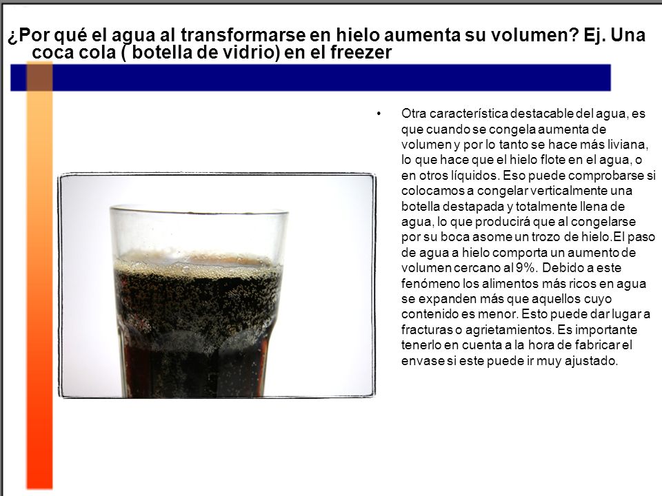 ¿Por qué el agua al transformarse en hielo aumenta su volumen. Ej