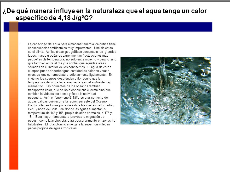 ¿De qué manera influye en la naturaleza que el agua tenga un calor específico de 4,18 J/gºC