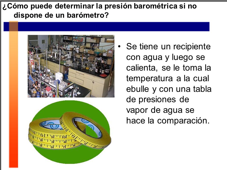 ¿Cómo puede determinar la presión barométrica si no dispone de un barómetro