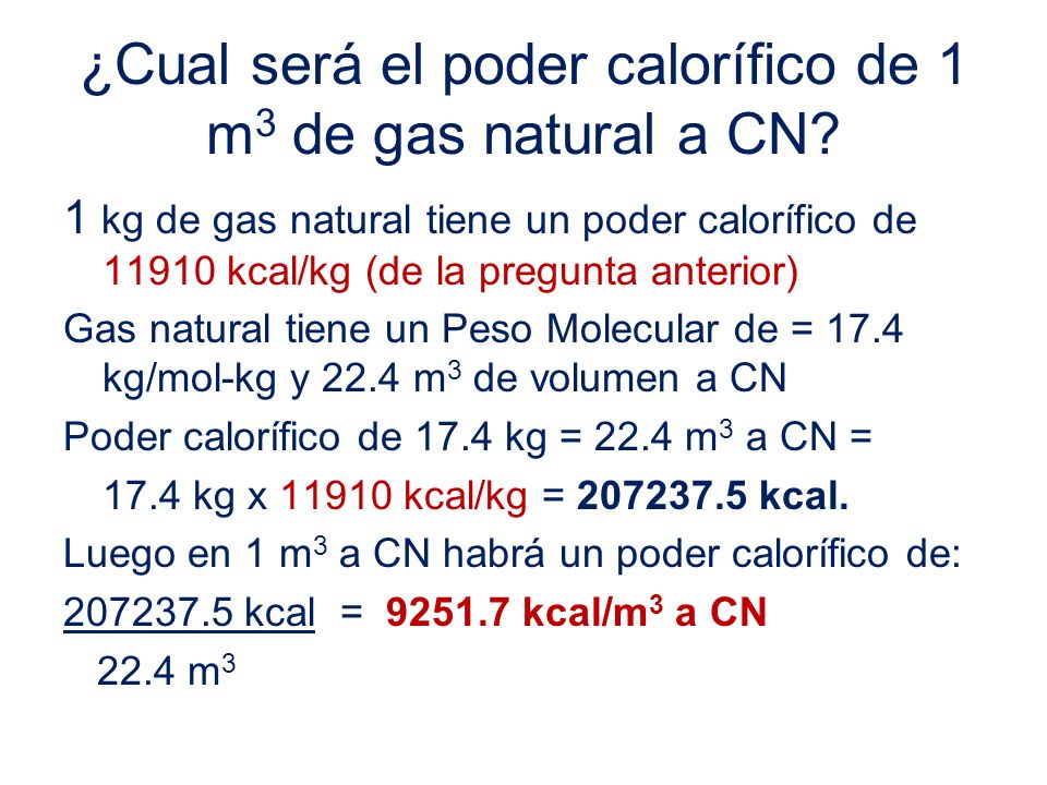 ¿Cual será el poder calorífico de 1 m3 de gas natural a CN