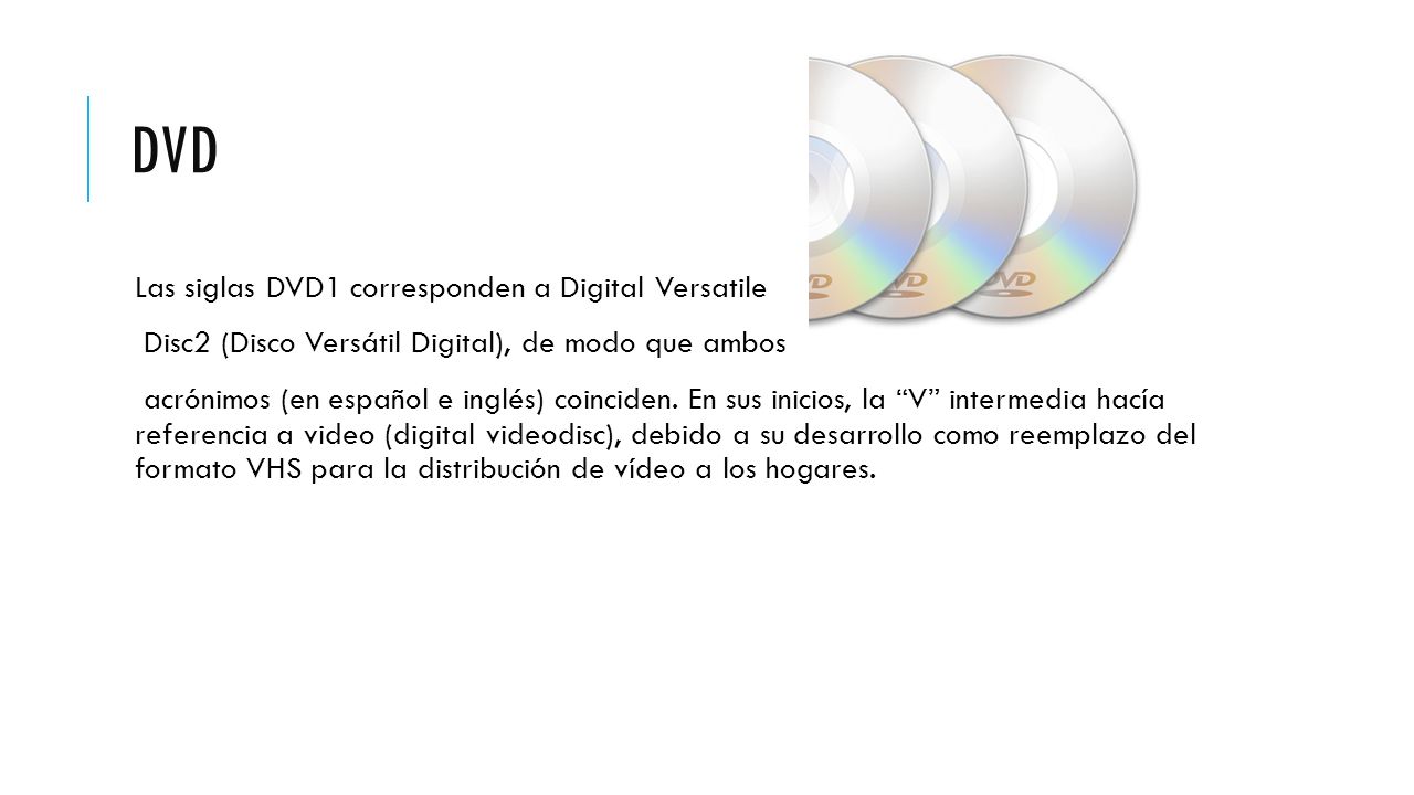 DVD Las siglas DVD1 corresponden a Digital Versatile