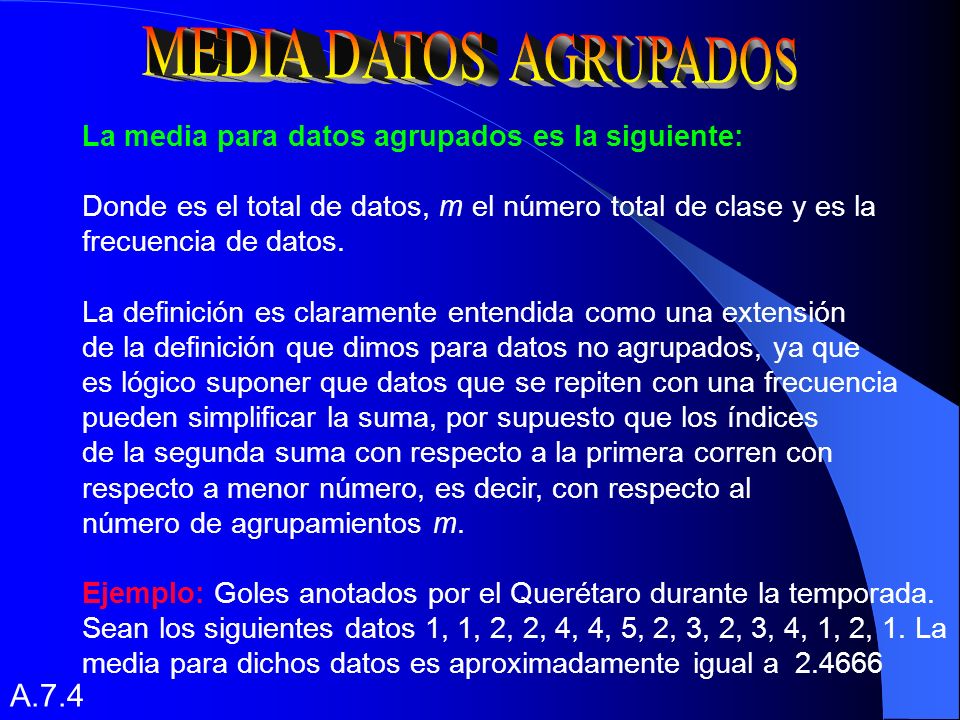 MEDIA DATOS AGRUPADOS A.7.4