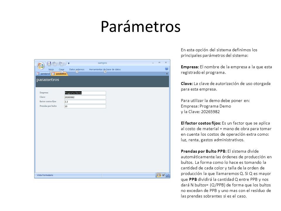 Parámetros En esta opción del sistema definimos los principales parámetros del sistema: