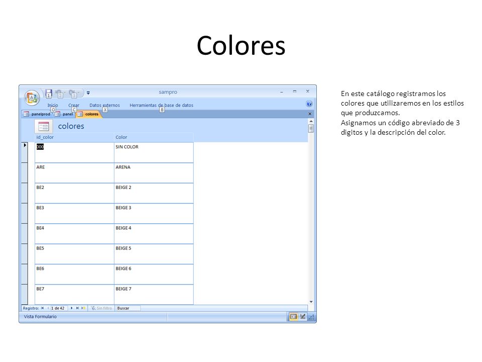 Colores En este catálogo registramos los colores que utilizaremos en los estilos que produzcamos.