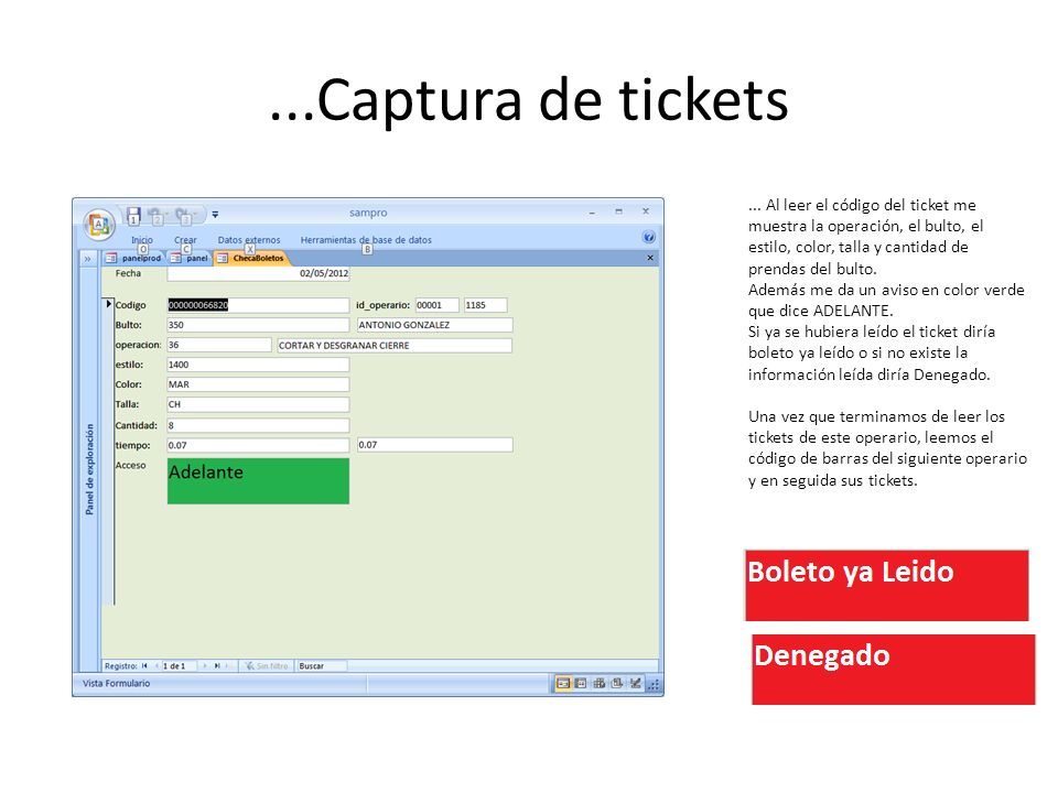 ...Captura de tickets ... Al leer el código del ticket me muestra la operación, el bulto, el estilo, color, talla y cantidad de prendas del bulto.