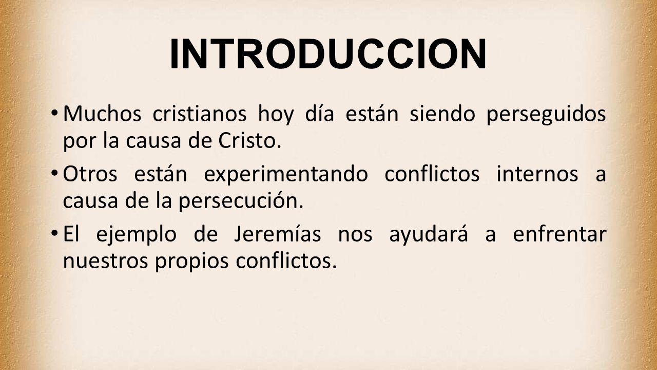 INTRODUCCION Muchos cristianos hoy día están siendo perseguidos por la causa de Cristo.