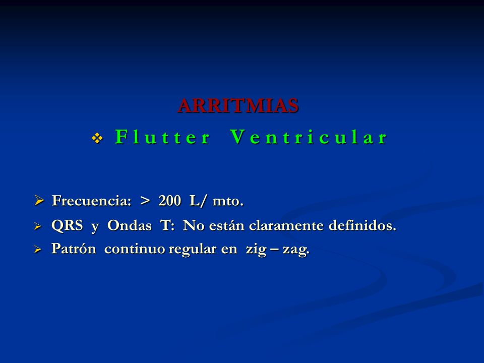 ARRITMIAS F l u t t e r V e n t r i c u l a r