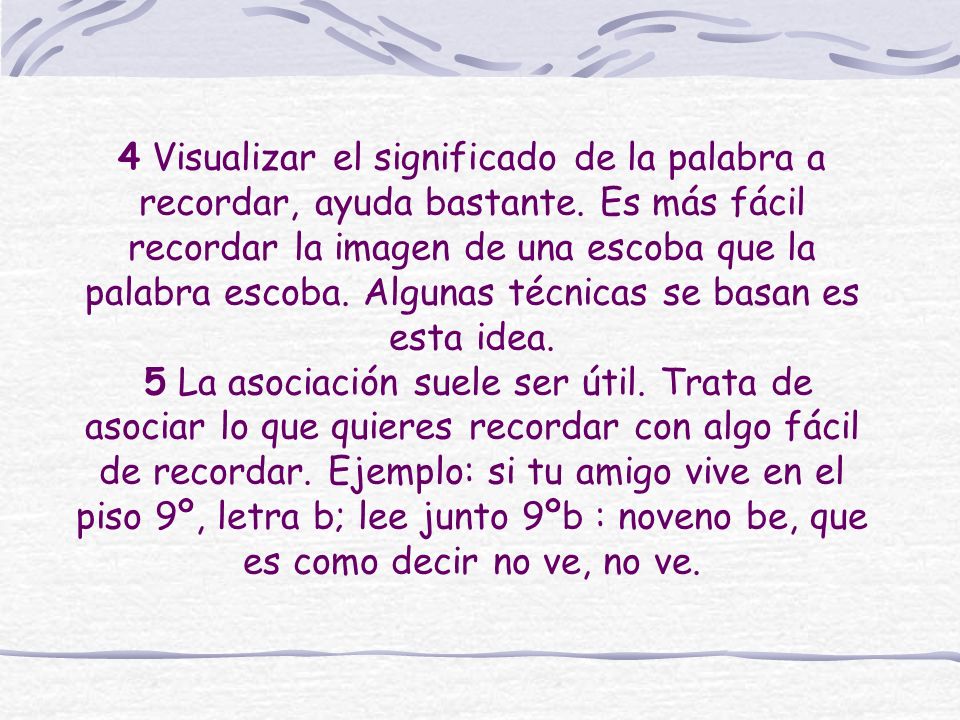 4 Visualizar el significado de la palabra a recordar, ayuda bastante