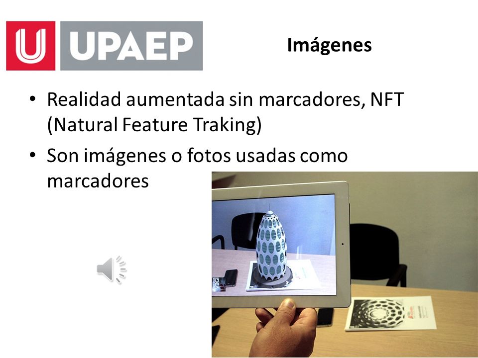 Imágenes Realidad aumentada sin marcadores, NFT (Natural Feature Traking) Son imágenes o fotos usadas como marcadores.