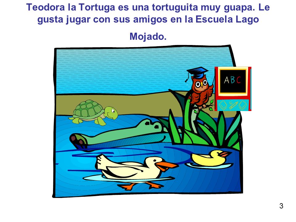 Teodora la Tortuga es una tortuguita muy guapa