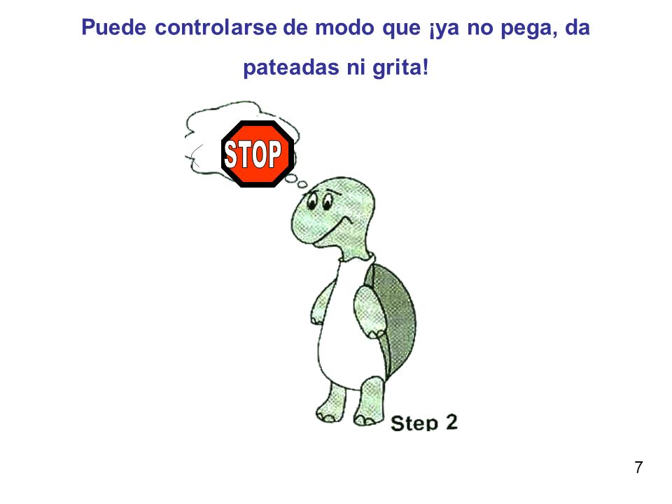 Puede controlarse de modo que ¡ya no pega, da pateadas ni grita!