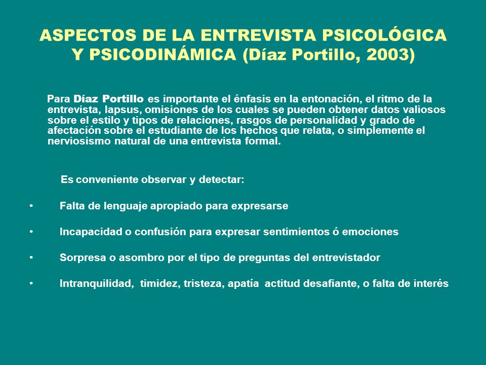 ASPECTOS DE LA ENTREVISTA PSICOLÓGICA Y PSICODINÁMICA (Díaz Portillo, 2003)