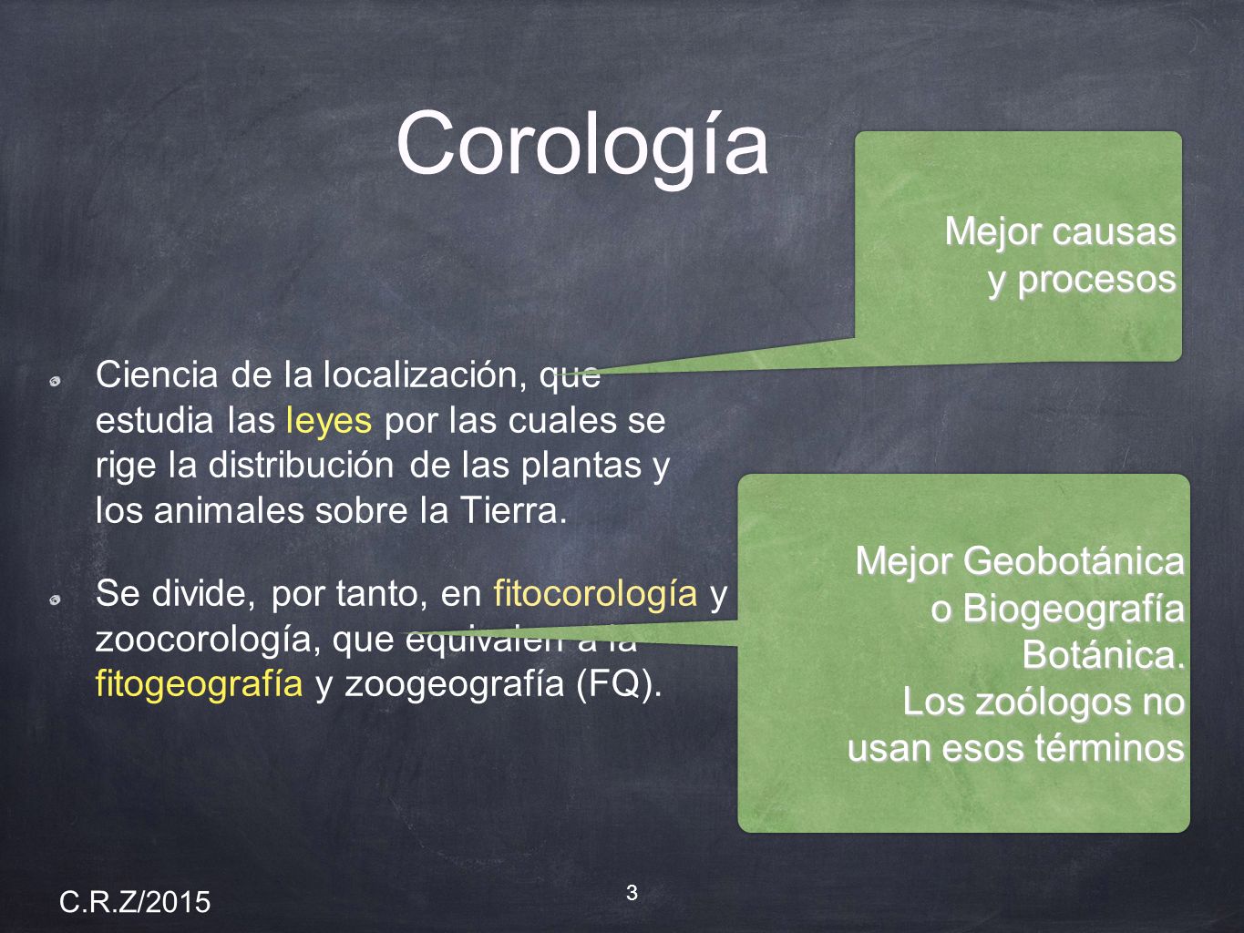 Corología Mejor causas y procesos Mejor Geobotánica o Biogeografía