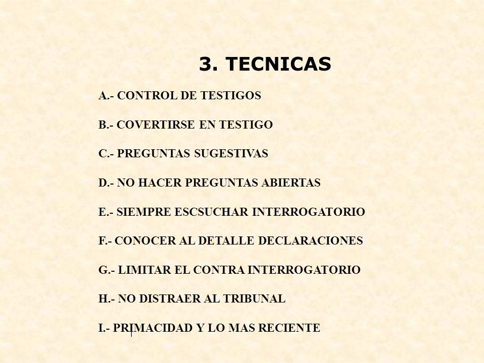 3. TECNICAS A.- CONTROL DE TESTIGOS B.- COVERTIRSE EN TESTIGO