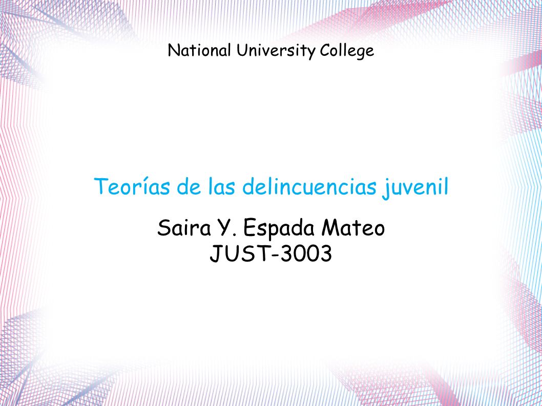 Teorías de las delincuencias juvenil Saira Y. Espada Mateo JUST-3003