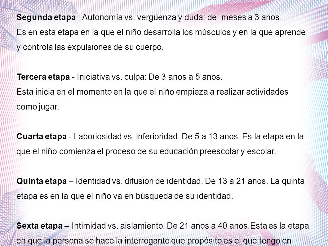 Segunda etapa - Autonomía vs. vergüenza y duda: de meses a 3 anos.