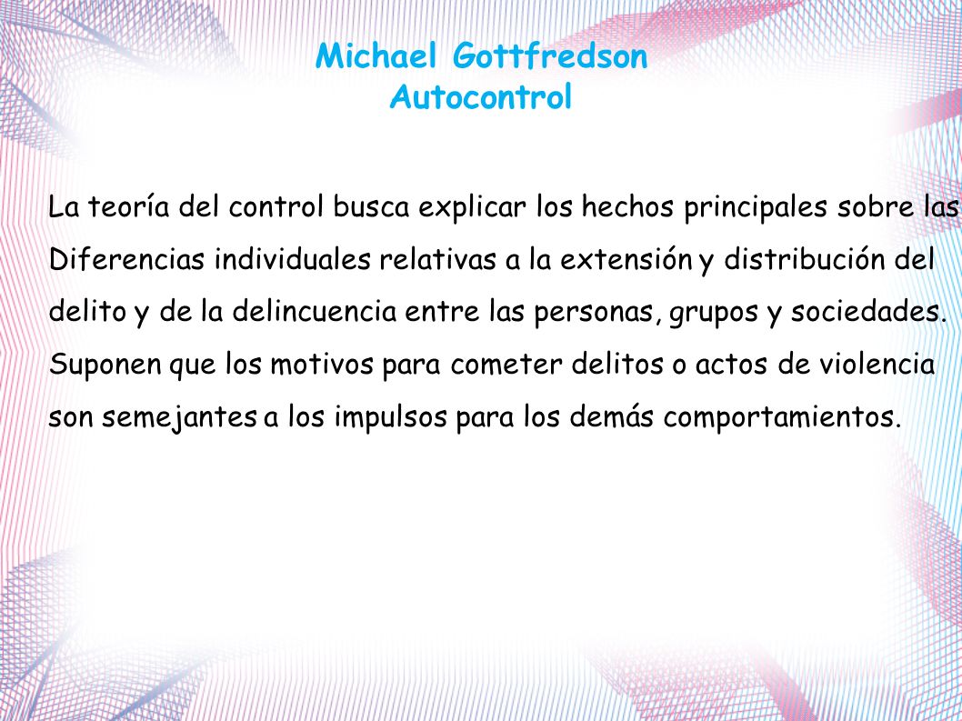 Autocontrol La teoría del control busca explicar los hechos principales sobre las.