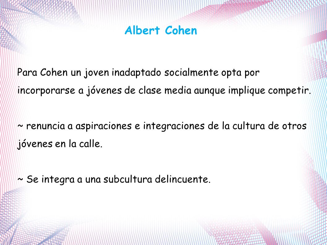 Albert Cohen Para Cohen un joven inadaptado socialmente opta por