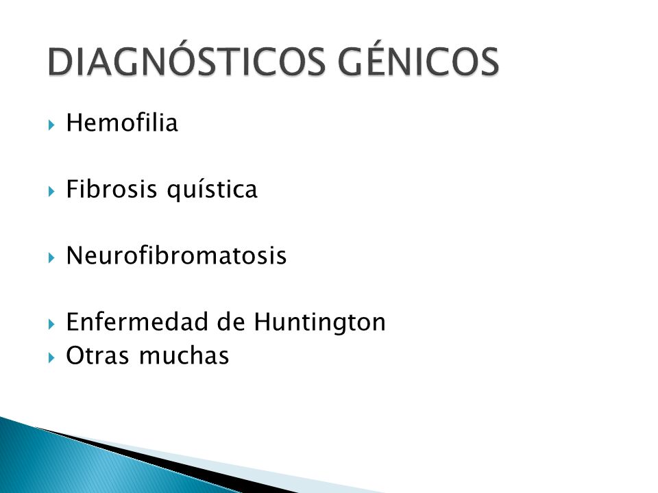 DIAGNÓSTICOS GÉNICOS Hemofilia Fibrosis quística Neurofibromatosis