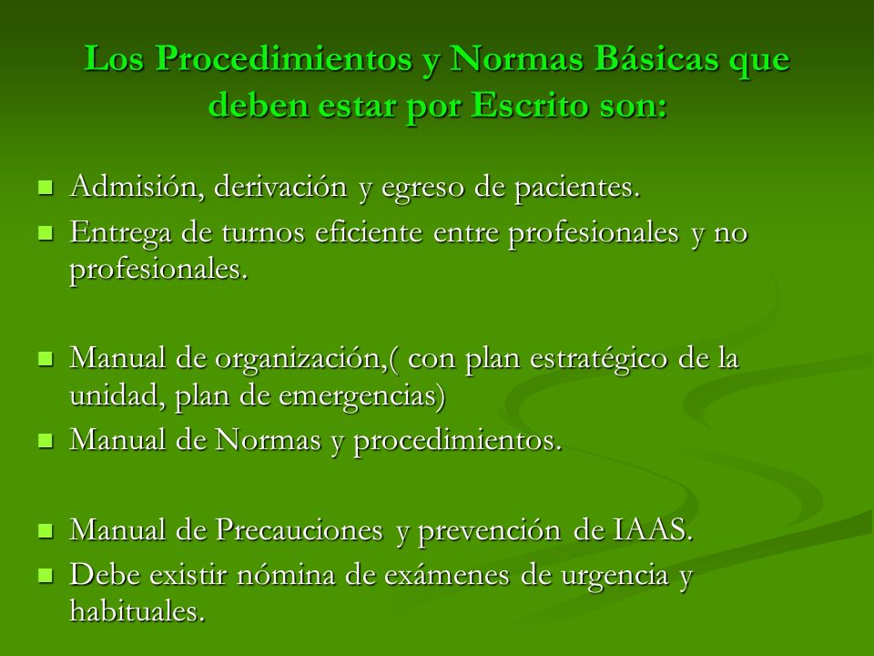 Los Procedimientos y Normas Básicas que deben estar por Escrito son: