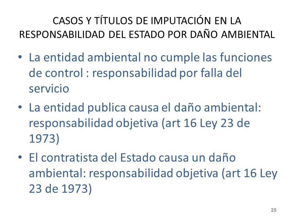 CASOS Y TÍTULOS DE IMPUTACIÓN EN LA RESPONSABILIDAD DEL ESTADO POR DAÑO AMBIENTAL