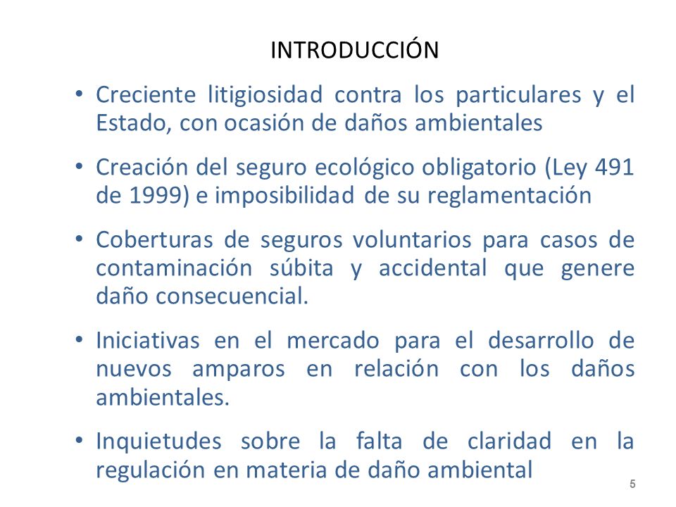 INTRODUCCIÓN Creciente litigiosidad contra los particulares y el Estado, con ocasión de daños ambientales.