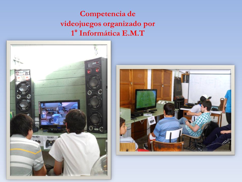 Competencia de videojuegos organizado por 1° Informática E.M.T