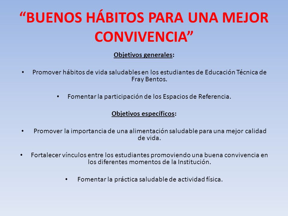 BUENOS HÁBITOS PARA UNA MEJOR CONVIVENCIA