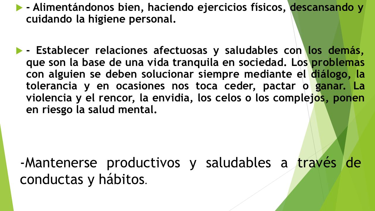 Mantenerse productivos y saludables a través de conductas y hábitos.