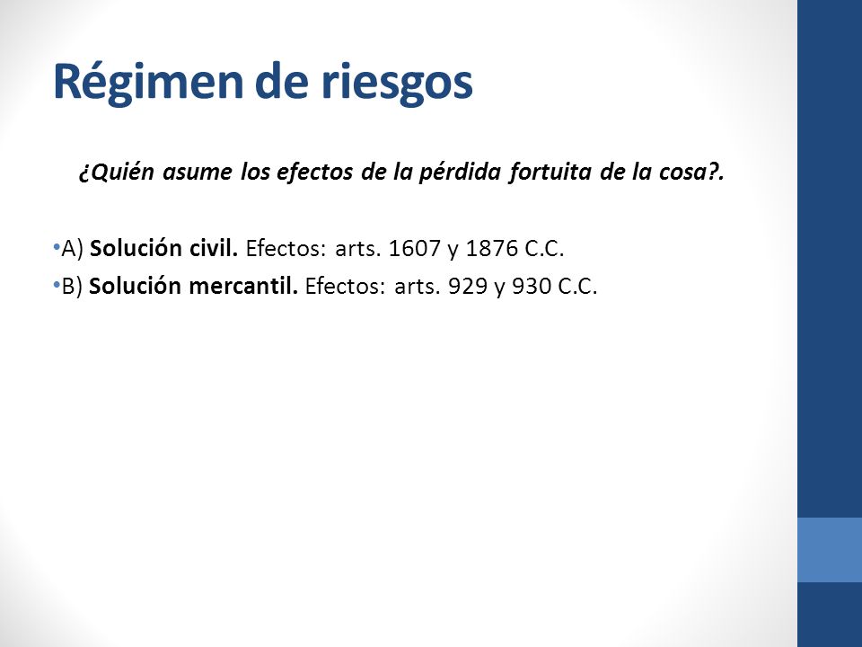 ¿Quién asume los efectos de la pérdida fortuita de la cosa .