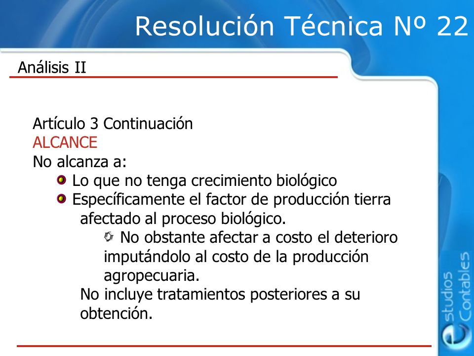 Resolución Técnica Nº 22 Análisis II Artículo 3 Continuación ALCANCE