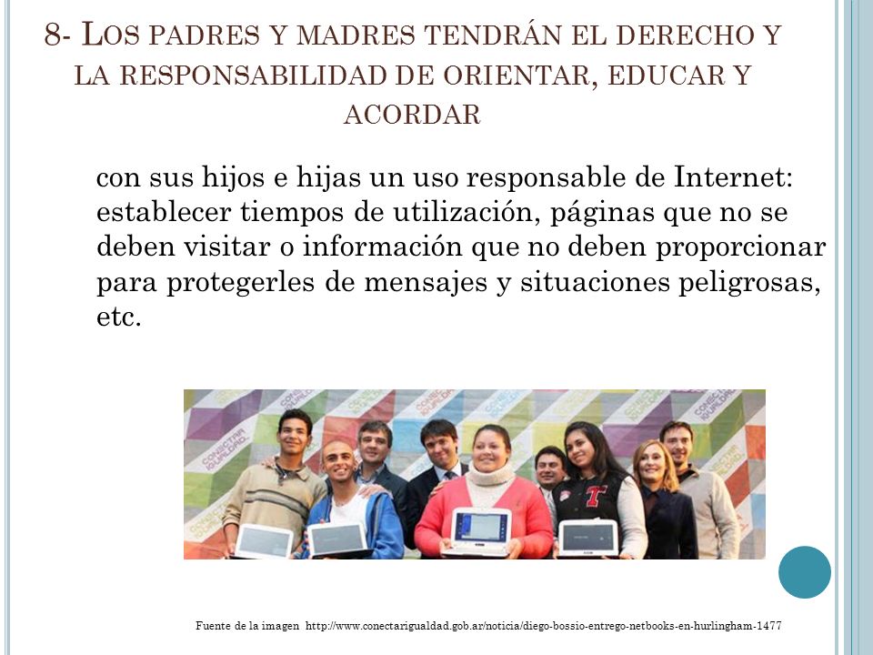 8- Los padres y madres tendrán el derecho y la responsabilidad de orientar, educar y acordar