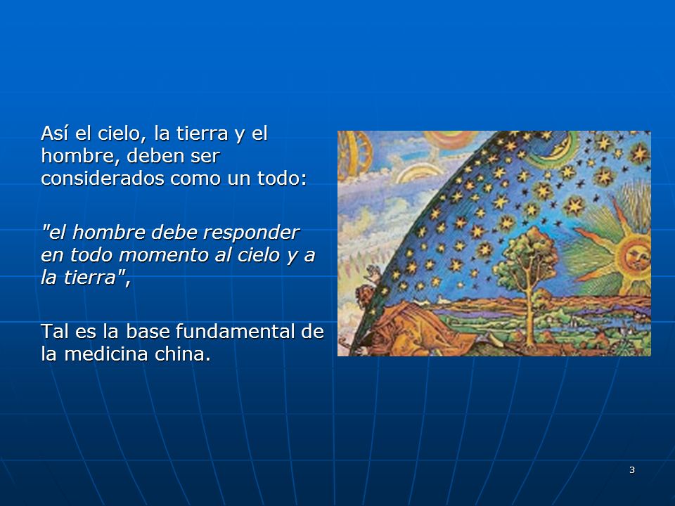 Así el cielo, la tierra y el hombre, deben ser considerados como un todo: