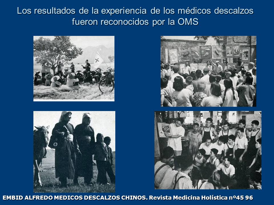 Los resultados de la experiencia de los médicos descalzos fueron reconocidos por la OMS