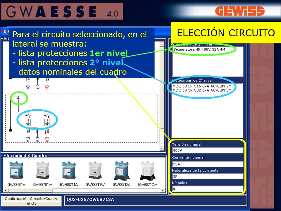 ELECCIÓN CIRCUITO Para el circuito seleccionado, en el lateral se muestra: - lista protecciones 1er nivel.