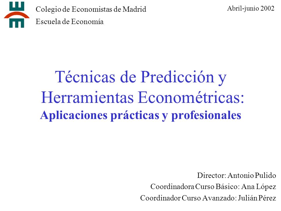 Abril-junio 2002 Colegio de Economistas de Madrid. Escuela de Economía.