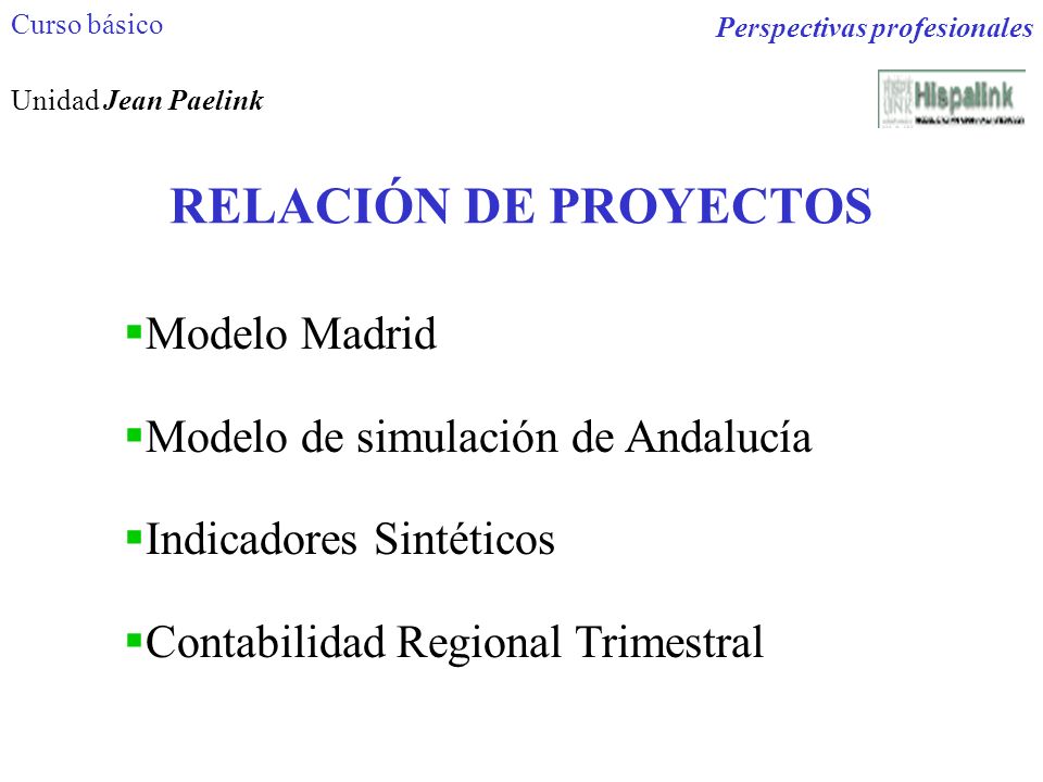 RELACIÓN DE PROYECTOS Modelo Madrid Modelo de simulación de Andalucía