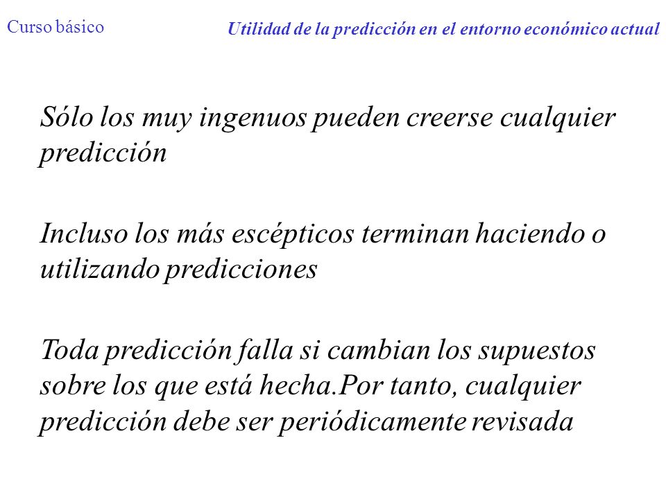 Utilidad de la predicción en el entorno económico actual