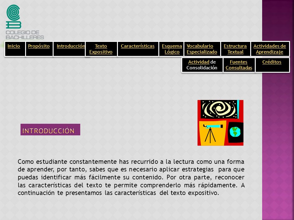 Inicio Propósito. Introducción. Texto Expositivo. Esquema Lógico. Vocabulario Especializado. Estructura Textual.