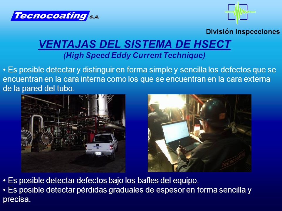 VENTAJAS DEL SISTEMA DE HSECT (High Speed Eddy Current Technique)