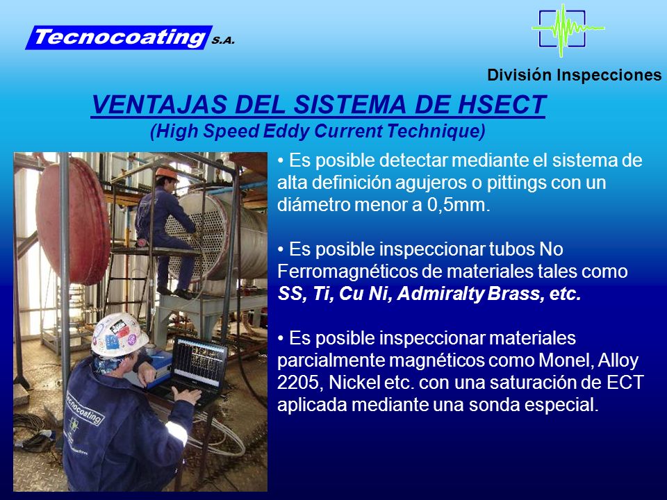 VENTAJAS DEL SISTEMA DE HSECT (High Speed Eddy Current Technique)