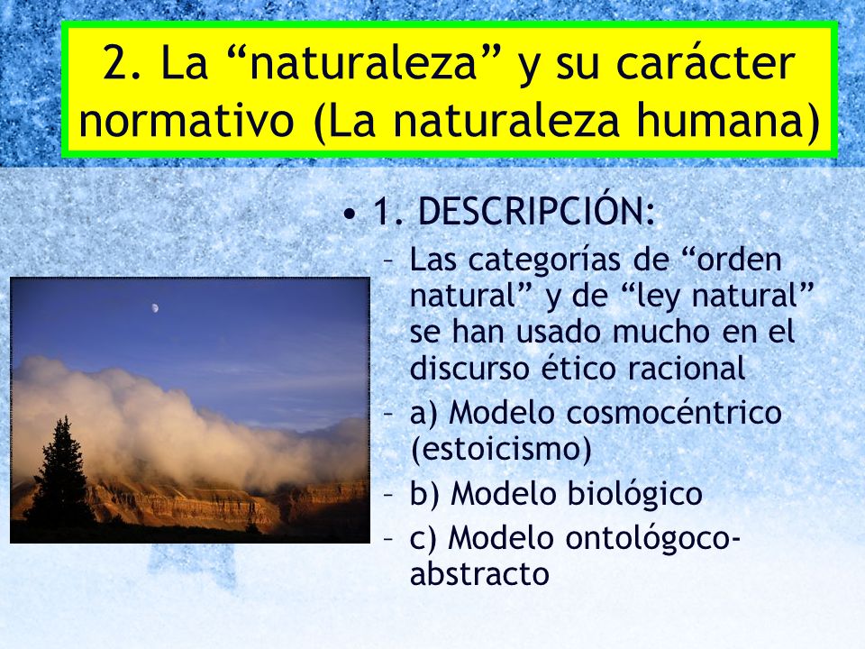2. La naturaleza y su carácter normativo (La naturaleza humana)