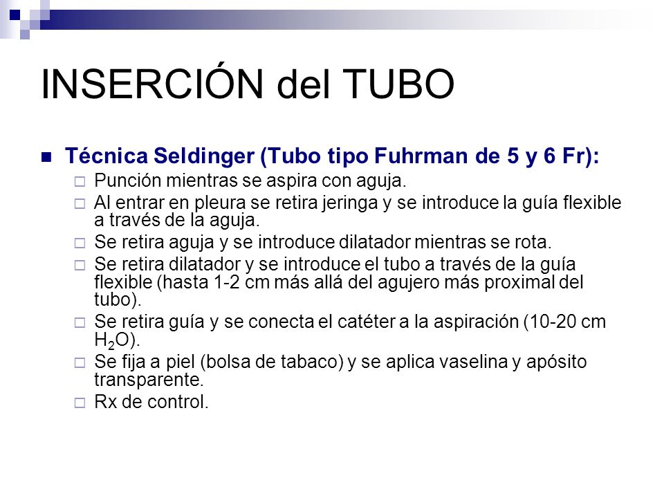 INSERCIÓN del TUBO Técnica Seldinger (Tubo tipo Fuhrman de 5 y 6 Fr):