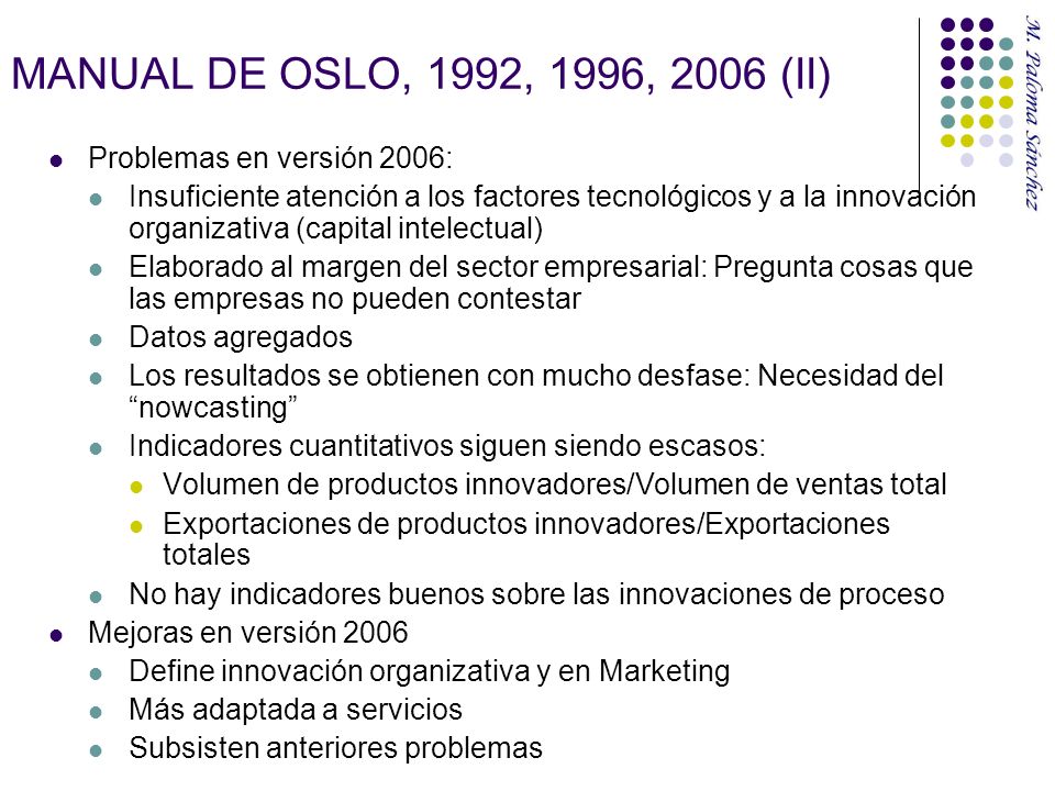 MANUAL DE OSLO, 1992, 1996, 2006 (II) Problemas en versión 2006: